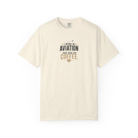 Work In Aviation Run on Coffee T-Shirt