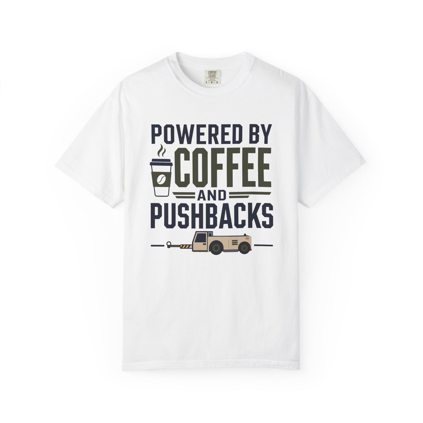 Powered By Coffee and Pushbacks - T-Shirt