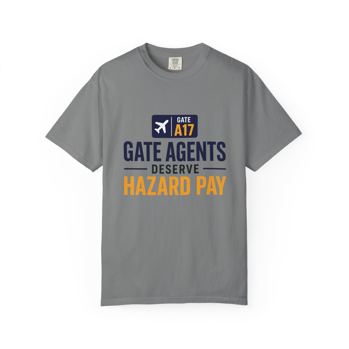 Gate Agents Deserve Hazard Pay T-Shirt