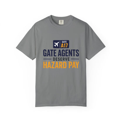 Gate Agents Deserve Hazard Pay T-Shirt
