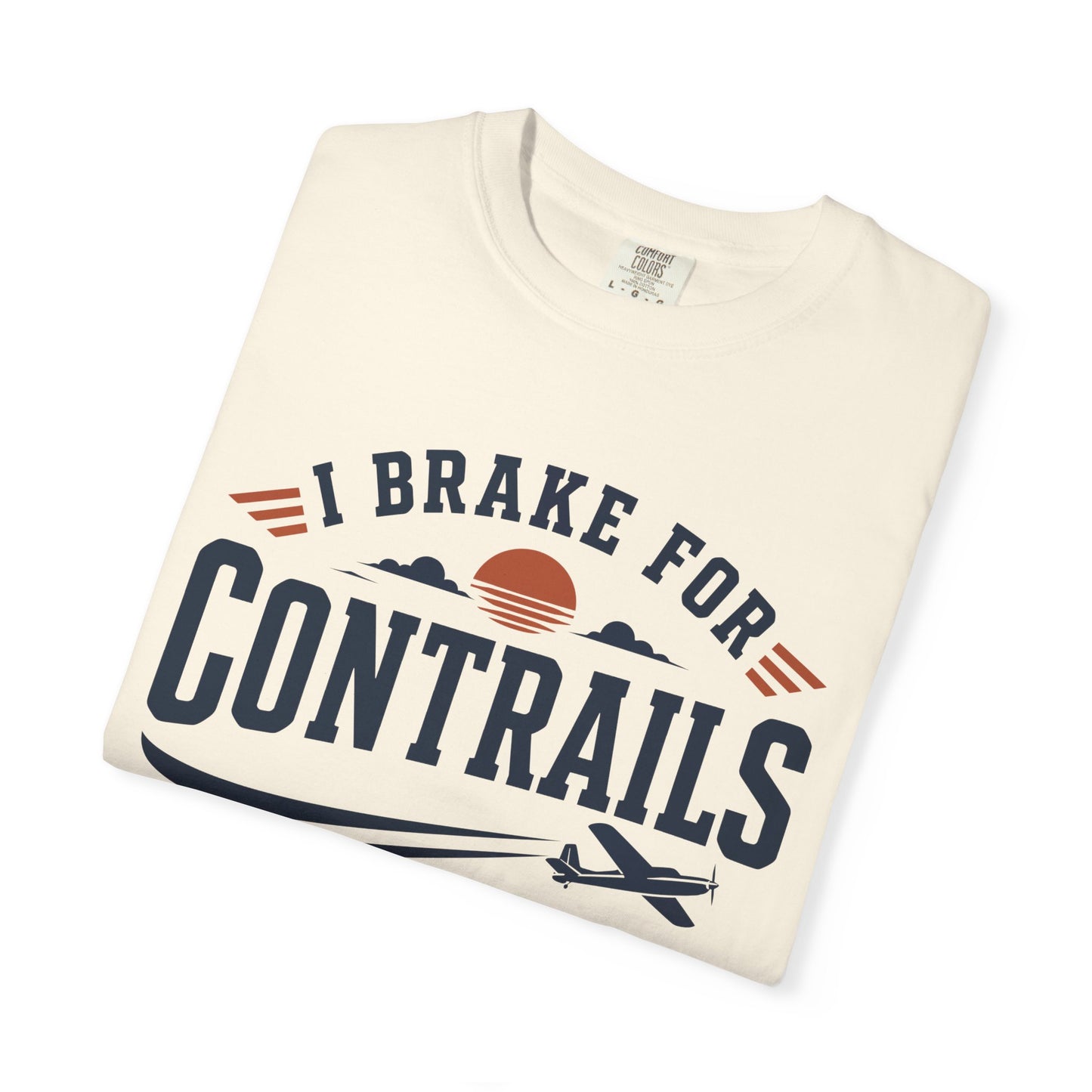 I Brake For Contrails T-Shirt