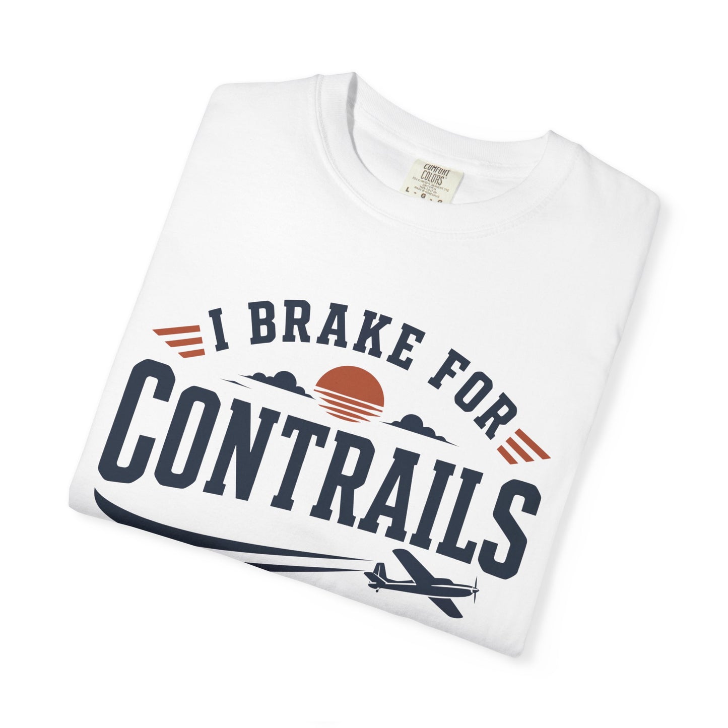 I Brake For Contrails T-Shirt