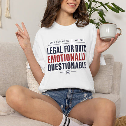 Legal For Duty Emotionally Questionable T-Shirt