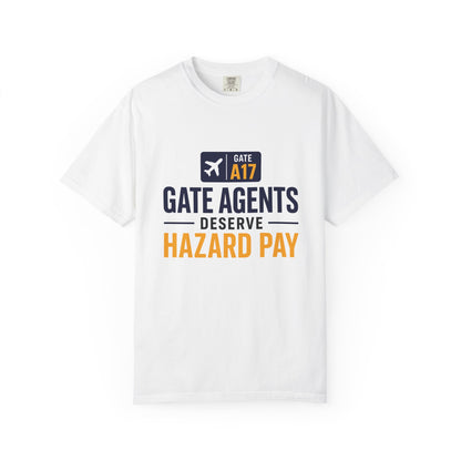 Gate Agents Deserve Hazard Pay T-Shirt