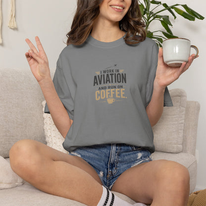 Work In Aviation Run on Coffee T-Shirt