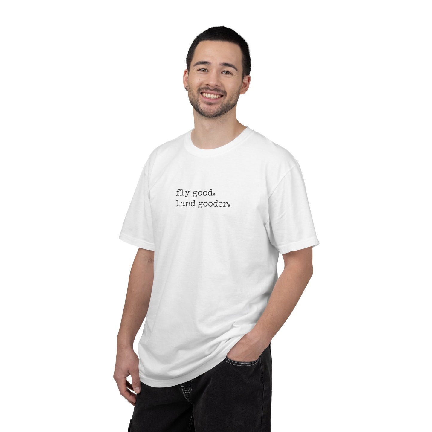 Fly Good. Land Gooder. Aviation T-Shirt