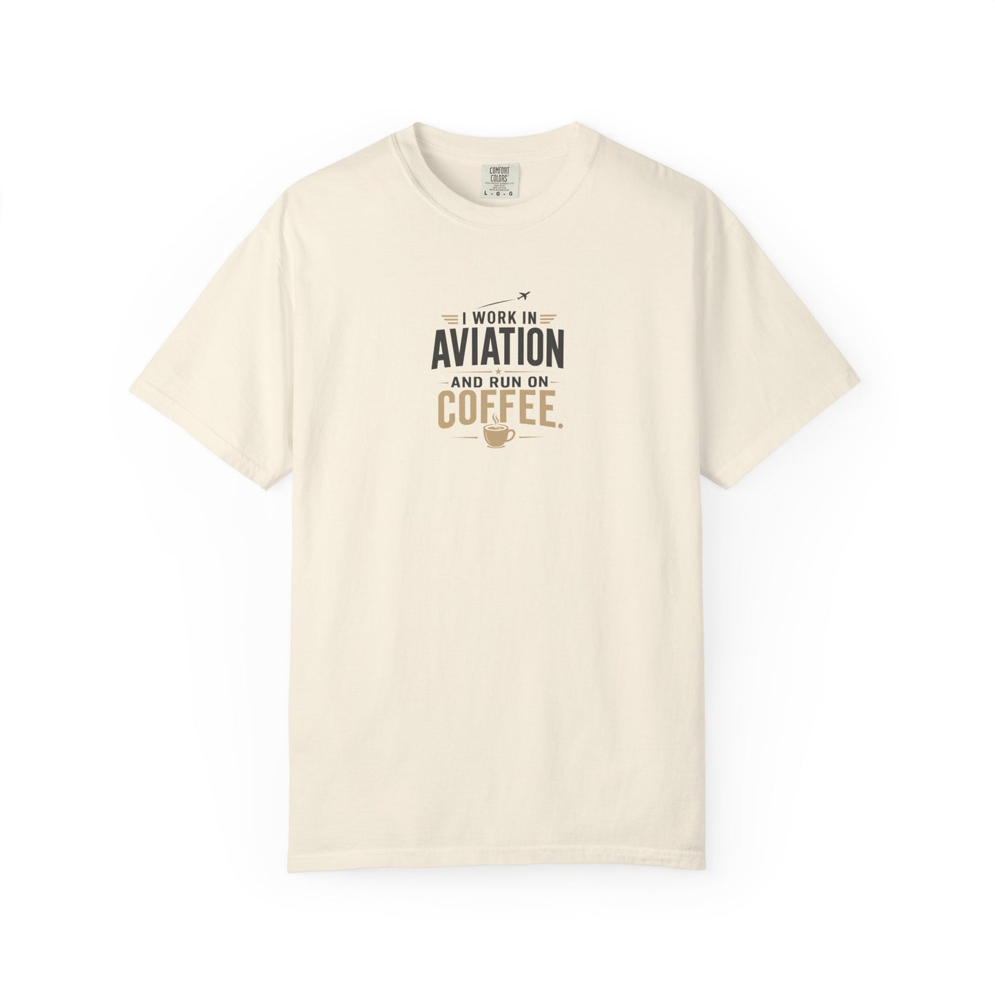 Work In Aviation Run on Coffee T-Shirt