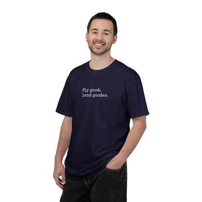 Fly Good. Land Gooder. Aviation T-Shirt
