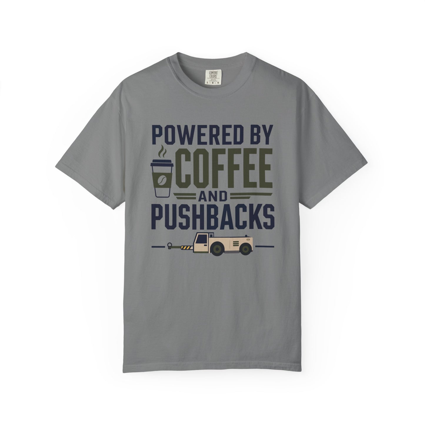 Powered By Coffee and Pushbacks - T-Shirt