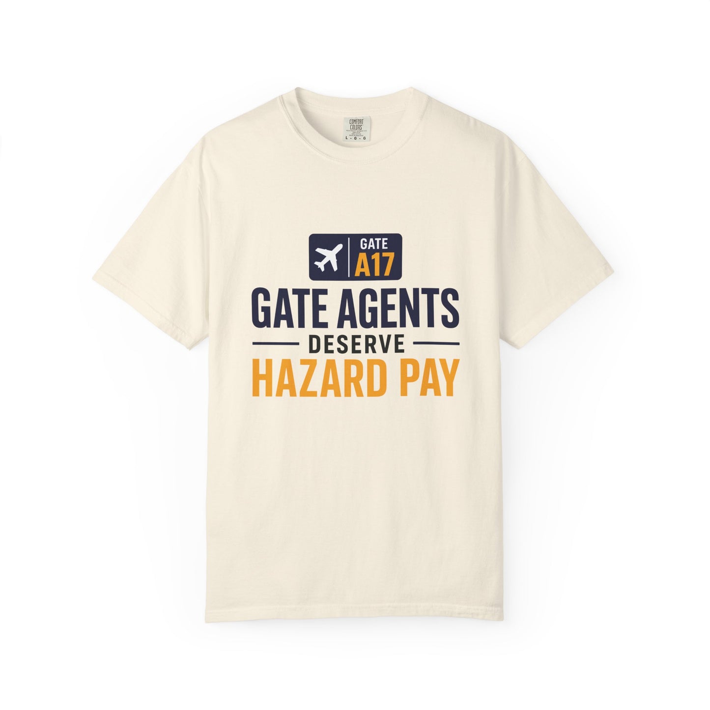 Gate Agents Deserve Hazard Pay T-Shirt