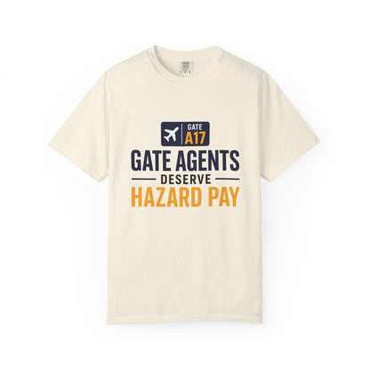 Gate Agents Deserve Hazard Pay T-Shirt
