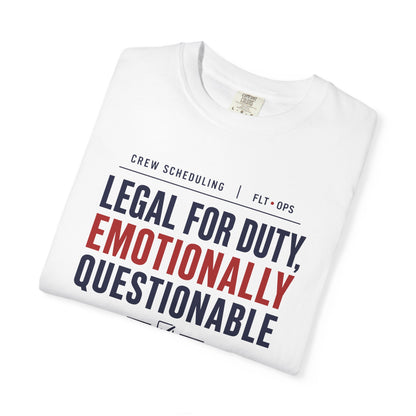 Legal For Duty Emotionally Questionable T-Shirt