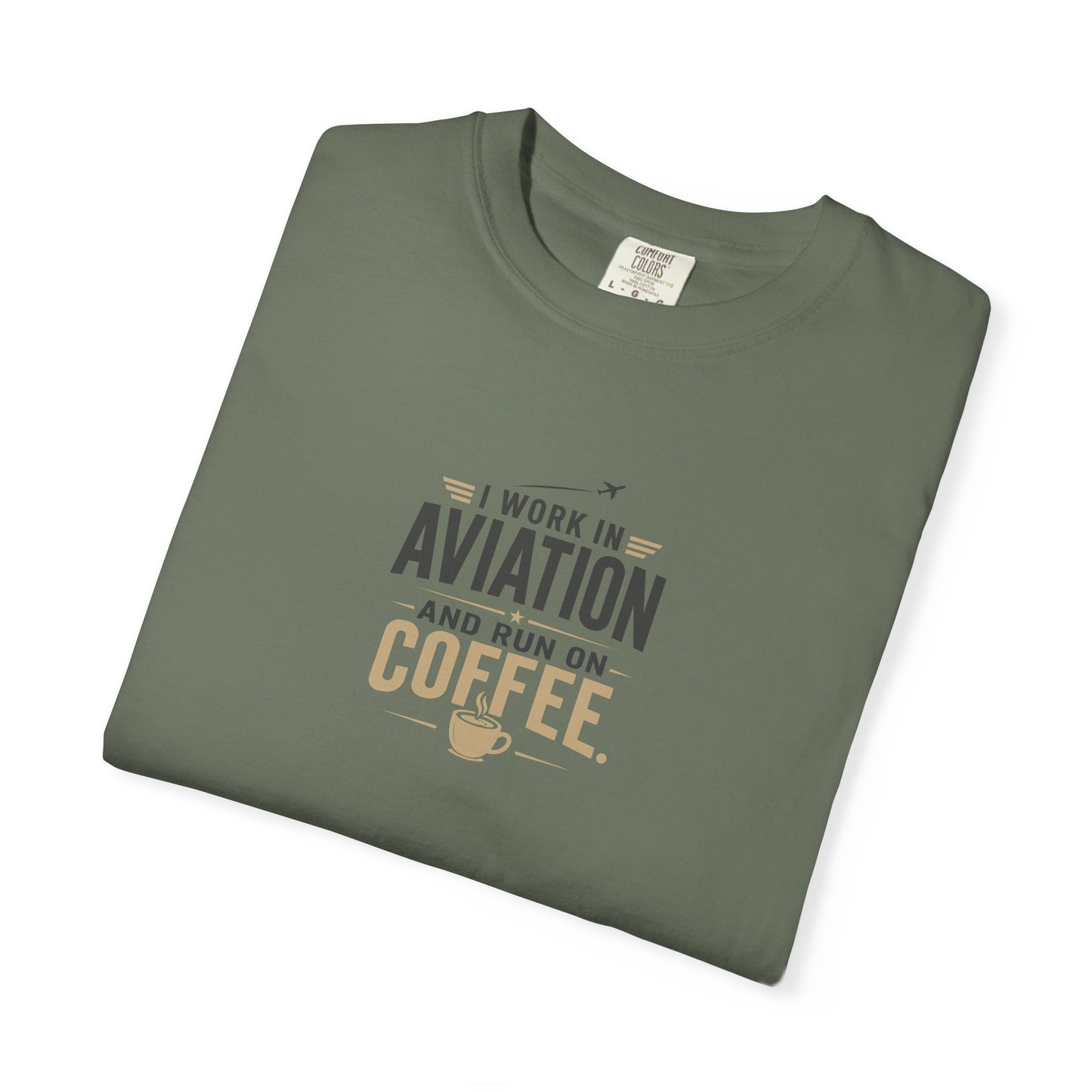 Work In Aviation Run on Coffee T-Shirt