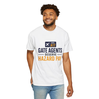 Gate Agents Deserve Hazard Pay T-Shirt
