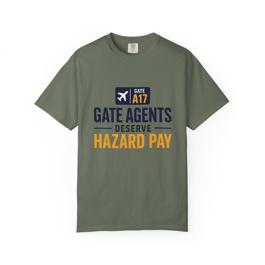 Gate Agents Deserve Hazard Pay T-Shirt