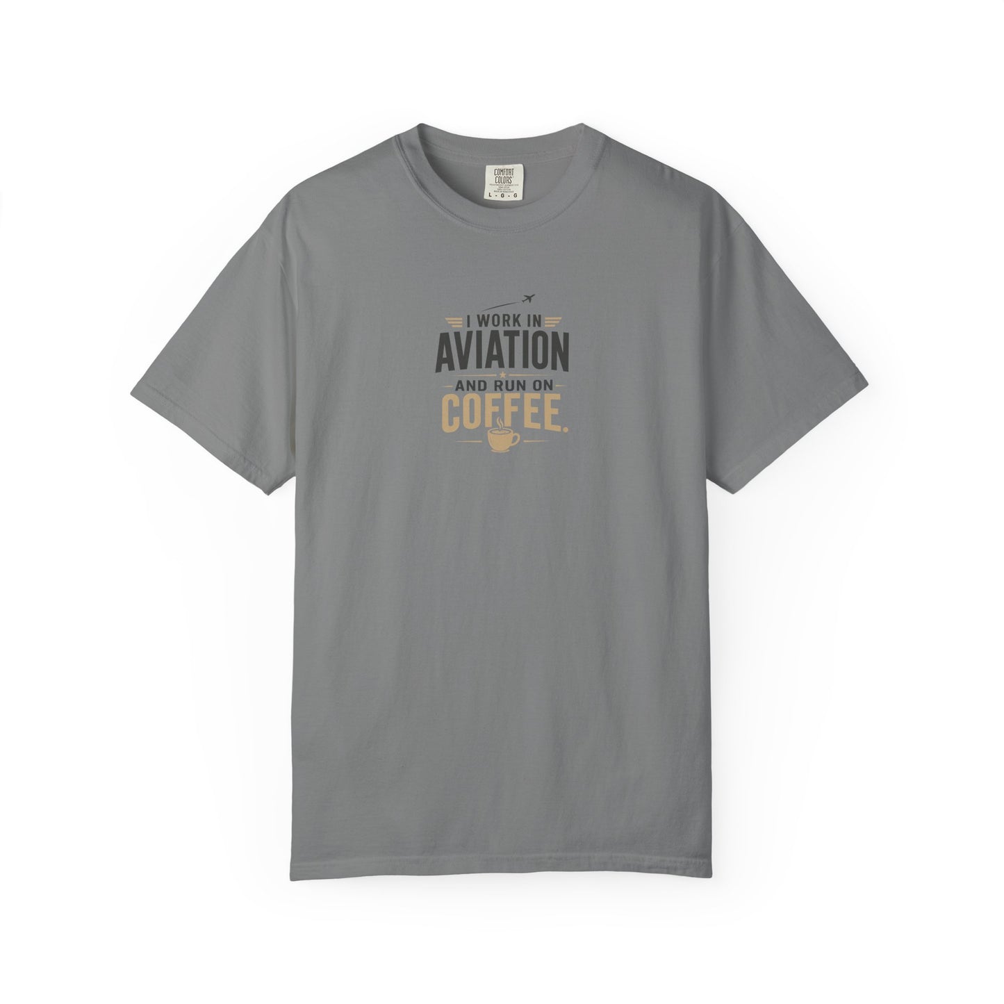 Work In Aviation Run on Coffee T-Shirt