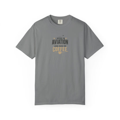 Work In Aviation Run on Coffee T-Shirt