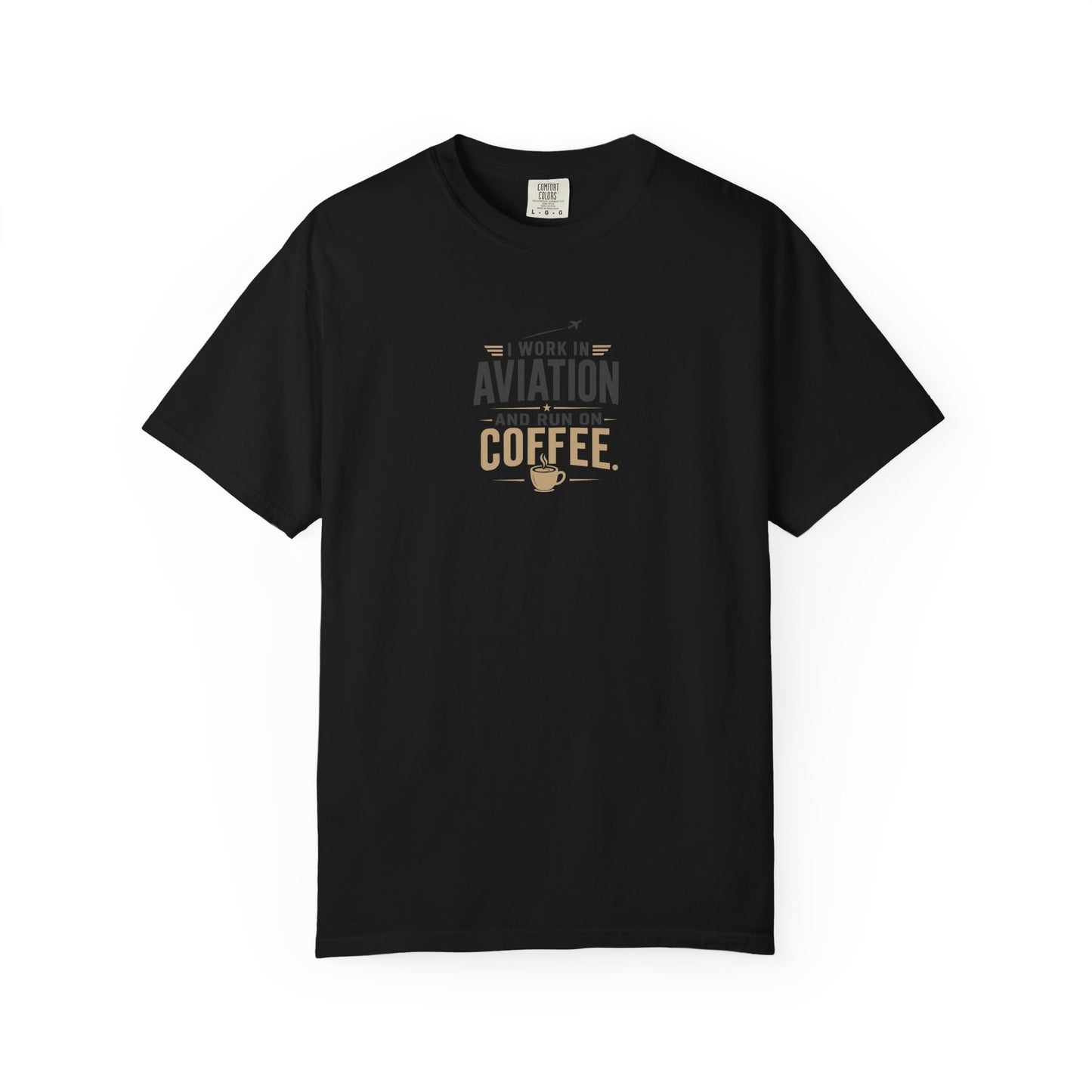 Work In Aviation Run on Coffee T-Shirt