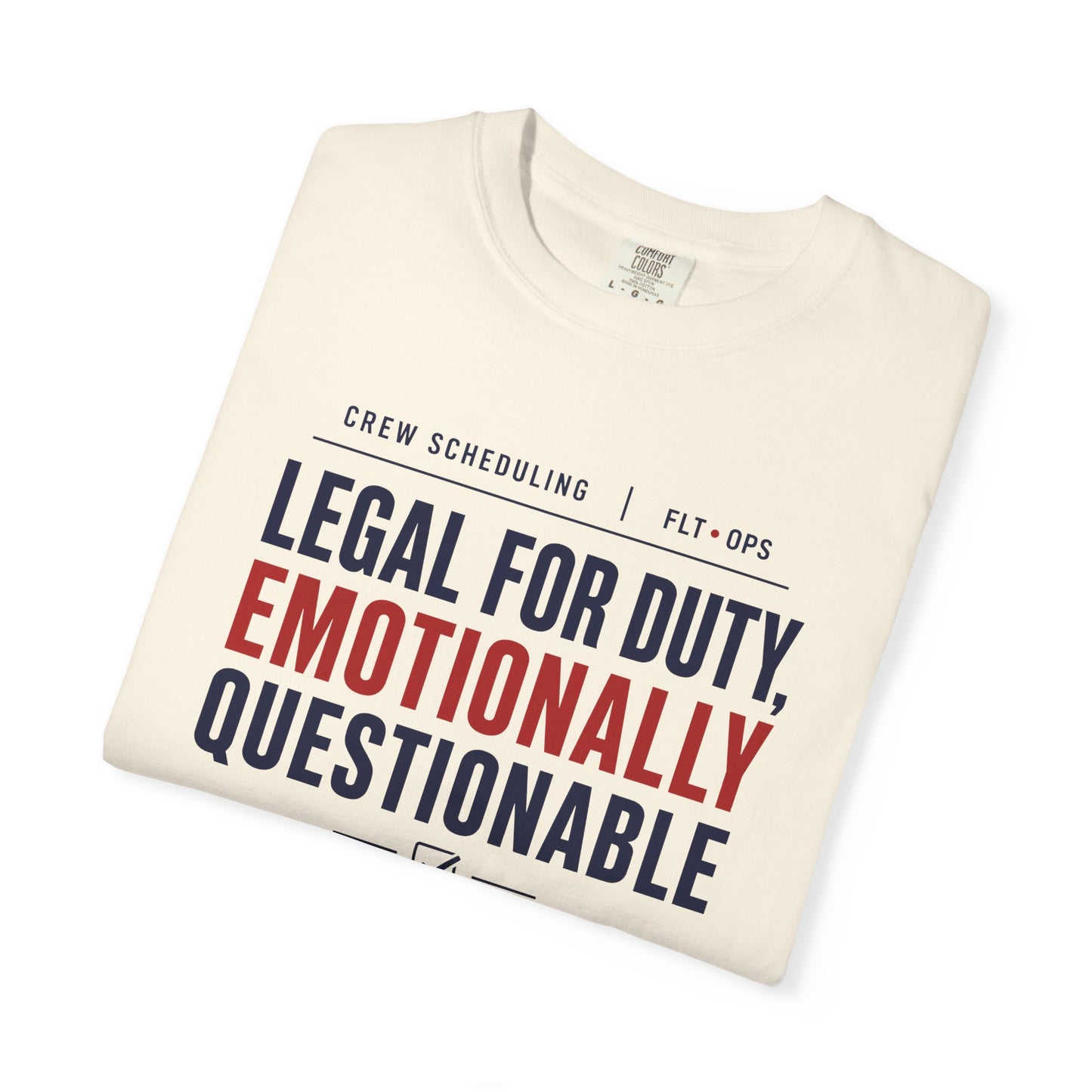 Legal For Duty Emotionally Questionable T-Shirt