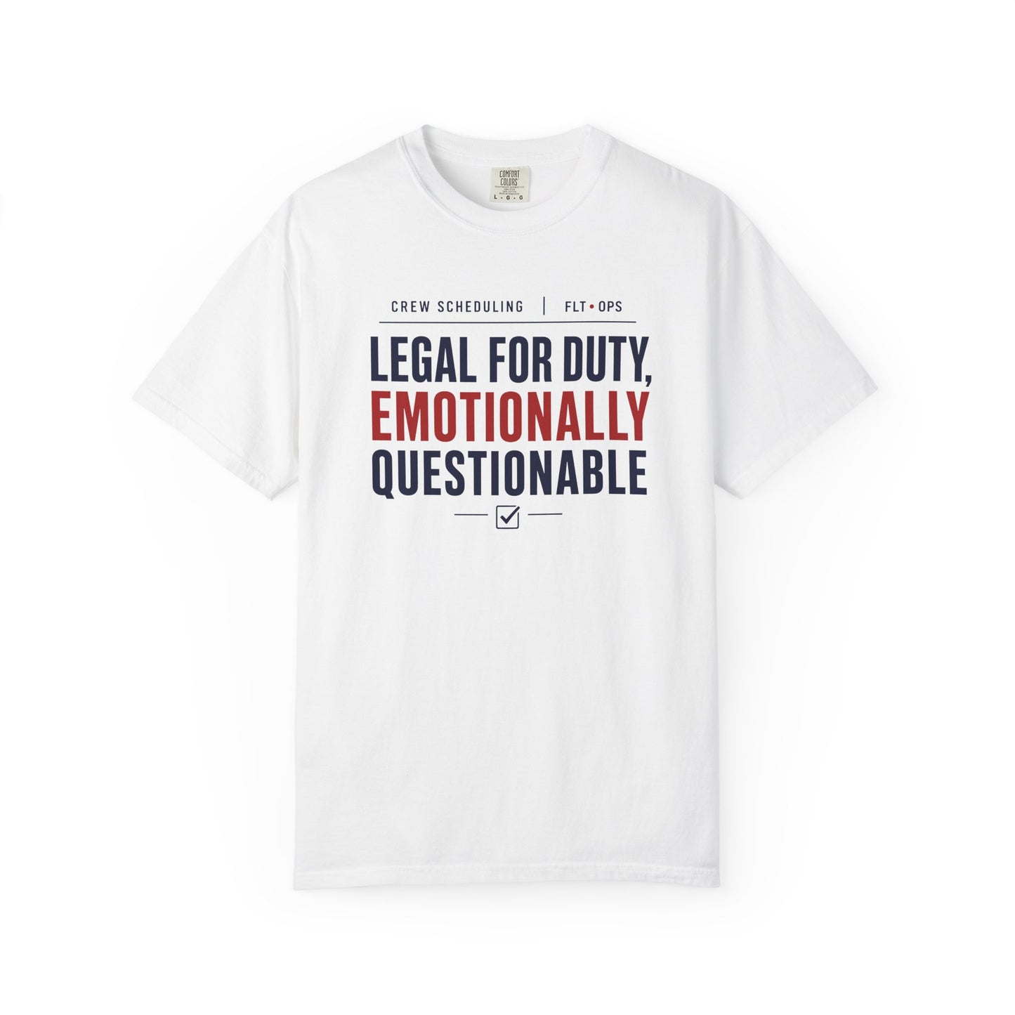 Legal For Duty Emotionally Questionable T-Shirt