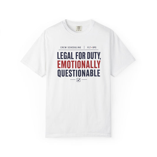 Legal For Duty Emotionally Questionable T-Shirt