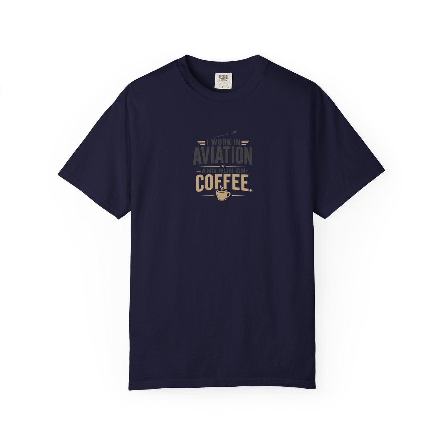 Work In Aviation Run on Coffee T-Shirt