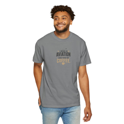 Work In Aviation Run on Coffee T-Shirt